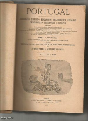 Portugal; diccionario historico, chorographico, heraldico, biographico, bibliographico, numismatico e artistico - VOLUMES 1, 2, 3 E 7
