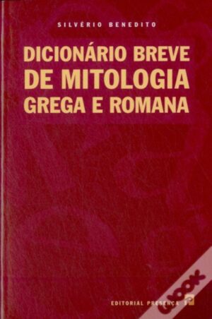 DICIONÁRIO BREVE DE MITOLOGIA GREGA E ROMANA