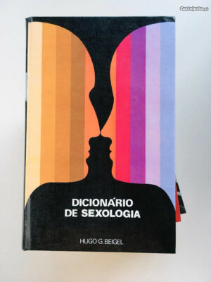 DICIONÁRIO DE SEXOLOGIA - HUGO G. BEIGEL