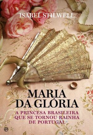 D. MARIA II - TUDO POR UM REINO - ISABEL STILWELL