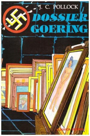 DOSSIER GOERING - J. C. POLLOCK - CLÁSSICA EDITORA