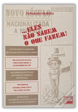 ... ELES NÃO SABEM O QUE FAZEM ! - FERNANDO PEREIRA - EDIÇÕES FP