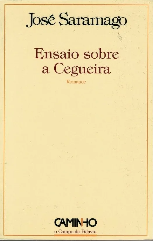 ENSAIO SOBRE A CEGUEIRA - JOSÉ SARAMAGO - 2ª EDIÇÃO