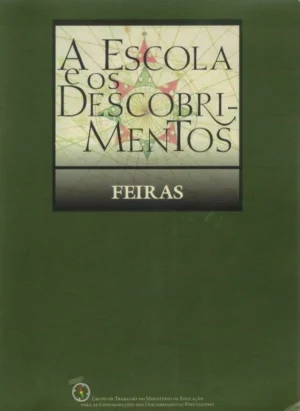 A ESCOLA E OS DESCOBRIMENTOS - FEIRAS - GTMECDP