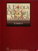 A ESCOLA E OS DESCOBRIMENTOS - D. JOÃO II - GTMECDP