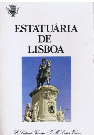 ESTATUÁRIA DE LISBOA - R. TABORDA FERREIRA - V. M. LOPES VIEIRA