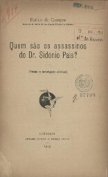 EXAMES PERICIAES NO CADAVER DO PRESIDENTE DR. SIDÓNIO PAES NO VESTUARIO E NA ARMA AGRESSORA - ASDRUBAL ANTONIO D'AGUIAR - LISBOA 1921