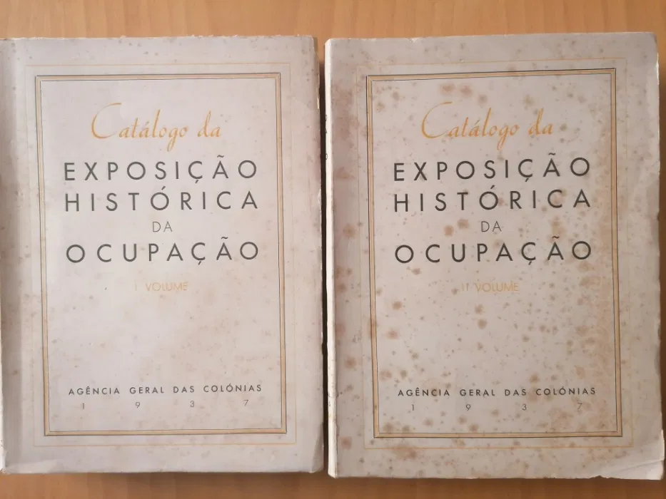 CATÁLOGO DA EXPOSIÇÃO HISTÓRICA DA OCUPAÇÃO - VOLUME I E II - AGÊNCIA GERAL DO ULTRAMAR 1937
