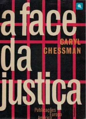 ACE DA JUSTIÇA - CARYL CHESSMAN - EUROPA-AMÉRICA
