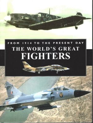 The World's Great Fighters From 1914 to the Present Day by Robert Jackson