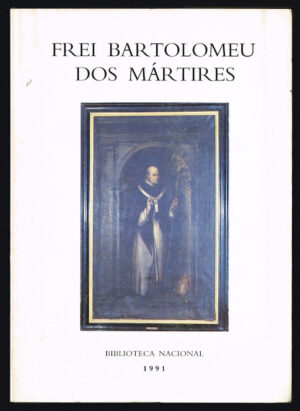 FREI BARTOLOMEU DOS MÁRTIRES