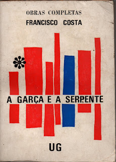 A GARÇA E A SERPENTE - FRANCISCO COSTA - UNIÃO GRÁFICA