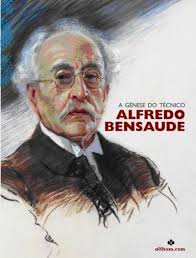 A GÉNESE DO TÉCNICO ALFREDO BENSAÚDE - INSTITUTO SUPERIOR TÉCNICO 1911/2011 - ALTHUM.COM