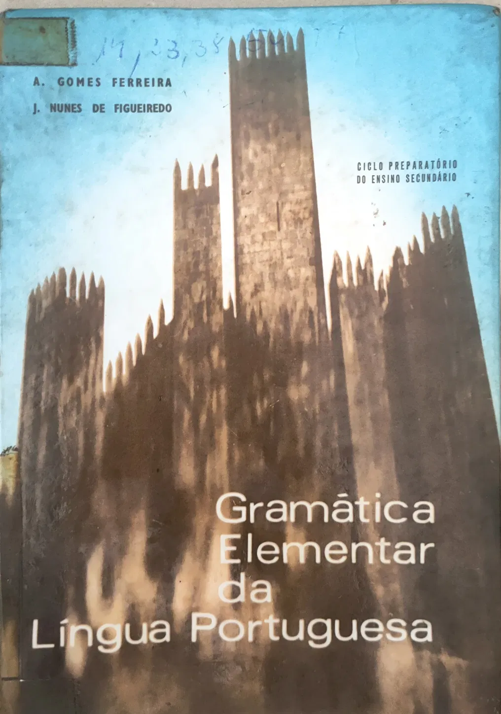 GRAMÁTICA ELEMENTAR DA LÍNGUA PORTUGUESA - A. GOMES FERREIRA - J. NUNES DE FIGUEIREDO - PORTO EDITORA