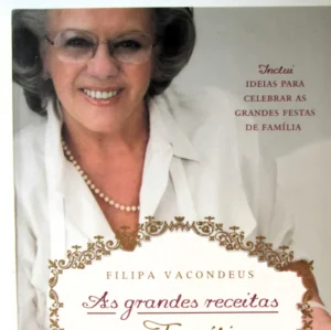 AS GRANDES RECEITAS DAS FAMÍLIAS PORTUGUESAS - FILIPA VASCONDEUS - ACADEMIA DO LIVRO-