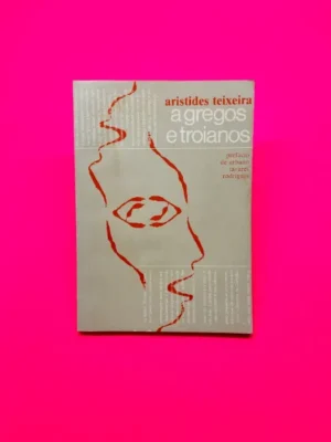 A GREGOS E TROIANOS - ARISTIDES PEREIRA - PREFÁCIO DE URBANO TAVARES RODRIGUES -  COM DEDICATÓRIA DO AUTOR