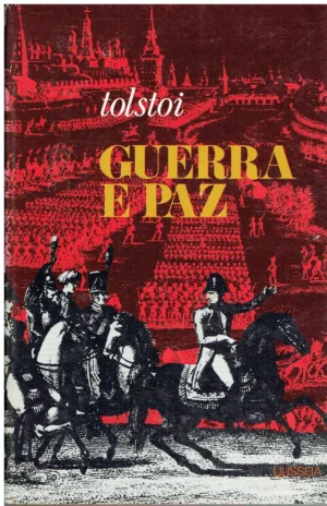 GUERRA E PAZ - LEO TOLSOI - LIVRO PRIMEIRO - ULISSEIA 1973