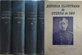 HISTORIA ILLUSTRADA DA GUERRA DE 1914 - BERNARDO DE ALCOBAÇA -5 VOLUMES.