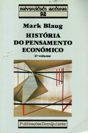 UNIVERSIDADE MODERNA - 6 LIVROS NºS 87, 88, 90, 91, 92 E 93 - TÍTULOS: A ESCOLA DE FRANKFURT, O DINHEIRO E OS HOMENS, A INDUSTRIALIZAÇÃO PORTUGUESA NO PÓS-GUERRA 1948-1969, O PLANEAMENTO URBANO NA COMUNIDADE EUROPEIA, HISTÓRIA DO PENSAMENTO ECONÓMICO 2º VOLUME, CRÍTICA DA DECISÃO - PUBLICAÇÕES DOM QUIXOTE