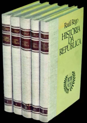 HISTÓRIA DA REPÚBLICA PORTUGUESA - RAÚL REGO - 5 VOLUMES