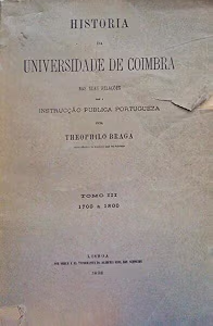 HISTORIA DA UNIVERSIDADE DE COIMBRA NAS SUAS RELAÇÕES COM A INSTRUÇÃO PUBLICA PORTUGUEZA - TEOPHILO BRAGA - TOMOS I, II, III E IV - POR ORDEM E NA TYPOGRAPHIA DA ACADEMIA REAL DASA SCIENCIAS 1892 1895 1898 E 1902