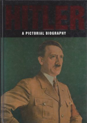 HITLER - A PICTORIAL BIOGRAPHYN