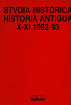 STUDIA HISTORICA - HISTORIA ANTIGUA - EDICIONES UNIVERSIDAD SALAMANCA - VÁRIOS NÚMEROS A 12 EUROS CADA