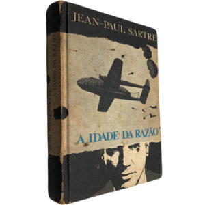 A IDADE DA RAZÃO - JEAN PAUL SARTRE - CÍRCULO DE LEITORES