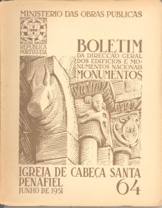 IGREJA DE CABEÇA SANTA  - PENAFIEL - BOLETIM DA DIRECÇÃO GERAL DOS EDIFÍUCIOS E MONUMENTOS NACIONAIS - Nº 64 JUNHO DE 1951