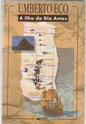 A ILHA DO DIA ANTES - UMBERTO ECO - DIFEL