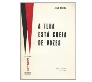 A ILHA ESTÁ CHEIA DE VOZES - NOVELA - TRÊS HISTÓRIAS PLAUSÍVEIS - CONTOS - JOÃO MEDINA - ATLÂNTIDA EDITORA COIMBRA 1971