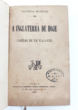 A INGLATERRA DE HOJE ( CARTAS DE UM VIAJANTE ) - OLIVEIRA MARTINS - LISBOA 1893