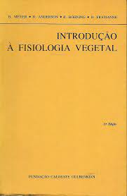 INTRODUÇÃO À FISIOLOGIA VEGETAL - B. MEYER - D. ANDERSON - R. BOHNING - D. FRATIANNE