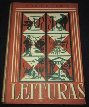 LEITURAS - PRIMEIRO TOMO - PARA O ENSINO TÉCNICO - PREPARATÓRIO  - 2ª EDIÇÃO - VERGÍLIO COUTO -