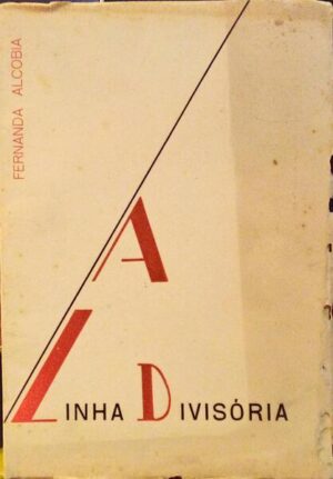 A LINHA DIVISÓRIA - POEMAS - FERNANDA ALCOBIA - 1962