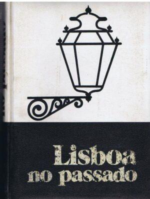 LISBOA NO PASSADO - VOLUMES I E II