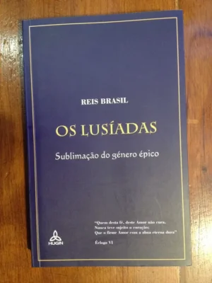 OS LUSÍADAS - SUBLIMAÇÃO DO GÉNERO ÉPICO - REIS BRASIL - HUGIN