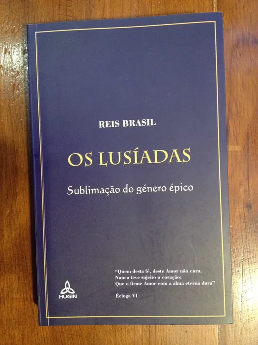 OS LUSÍADAS - SUBLIMAÇÃO DO GÉNERO ÉPICO - REIS BRASIL - HUGIN