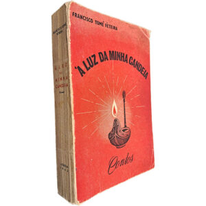 À LUZ DA MINHA CANDEIA - CONTOS - FRANCISCO TOMÉ FÉTEIRA - LISBOA 1962