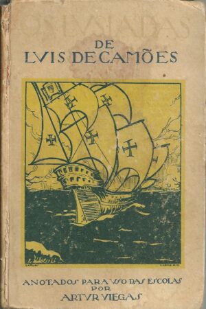 OS LVSIADAS DE LVIS DE CAMÕES - ANOTADOS PARA VSO DAS ESCOLAS POR ARTVR VIEGAS  - LIVRARIA APOSTOLADO DA IMPRENSA 1972