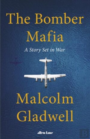A MÁFIA DOS BOMBARDEIROS - MALCOM GLADWELL - DQUIXOTE