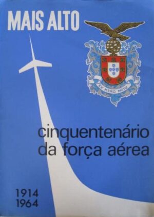 REVISTA MAIS ALTO - ANO V Nº 61 - MAIO 1964 - CINQUENTENÁRIO DA FORÇA AÉREA - 1914-1964