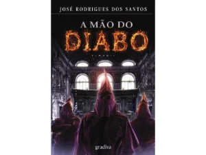A MÃO DO DIABO - JOSÉ RODRIGUES DOS SANTOS - GRADIVA