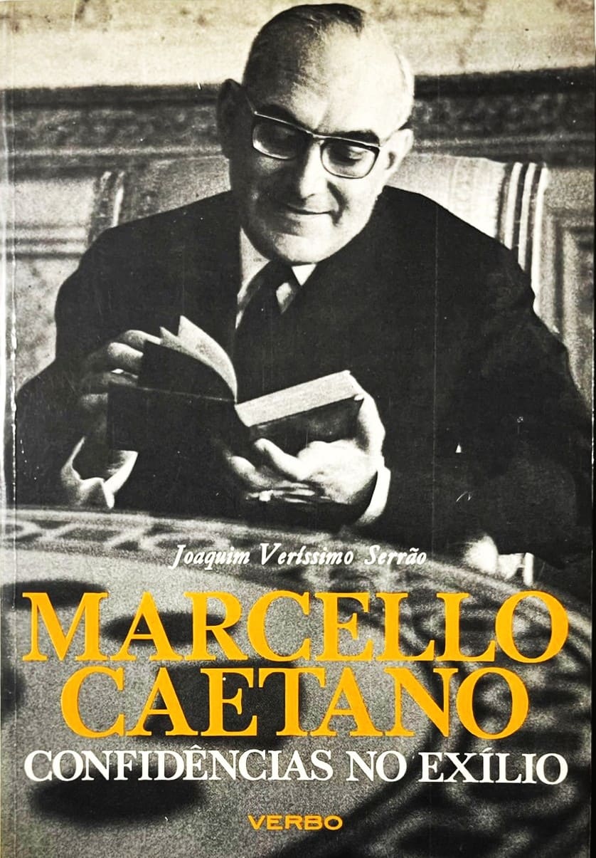 MARCELO CAETANO- CONFIDÊNCIAS NO EXÍLIO - JOAQUIM VERÍSSIMO SERRÃO - VERBO