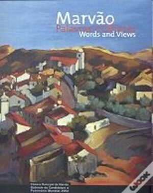 MARVÃO PALAVRAS E OLHARES -DOMINGOS BUCHO E RAÚL LADEIRA
