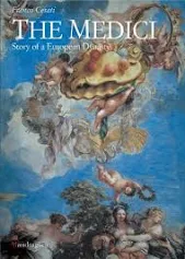 THE MEDICI - STORY OF A EUROPEAN DINASTY - FRANCO CESATI - MANDRAGORA