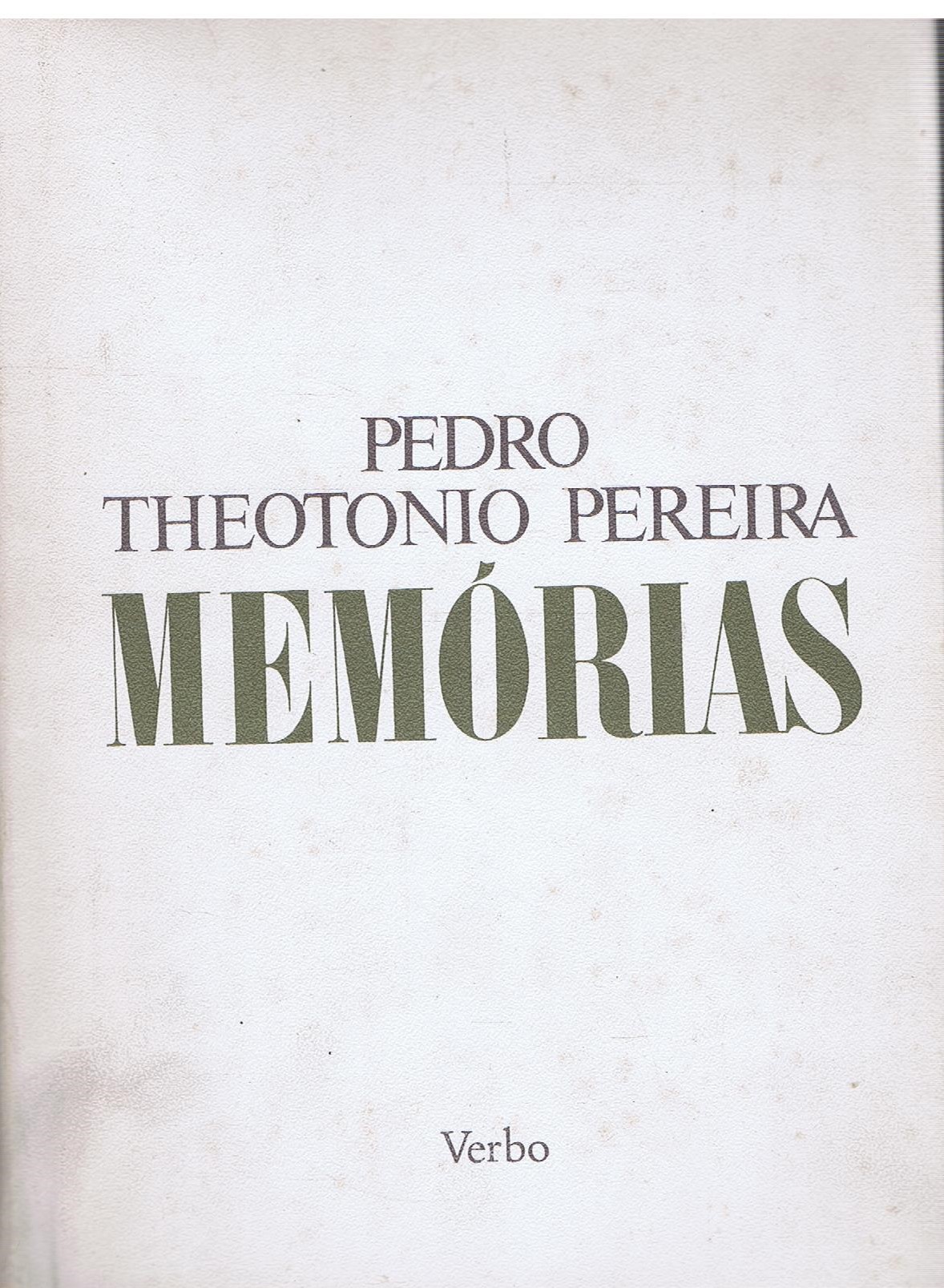PEDRO THEOTONIO PEREIRA - MEMÓRIAS - VOLUME I