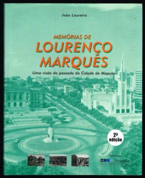 MEMÓRIAS DE LOURENÇO MARQUES - JOÃO LOUREIRO