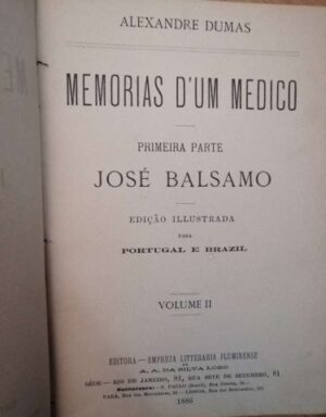 ALEXANDRE DUMAS - MEMORIAS D'UM MEDICO - PRIMEIRA PARTE JOSÉ BALSAMO - EDIÇÃO ILLUSTRADA PARA PORTUGAL E BRAZIL1886 - 6 VOLUMES - ( A LEVANTAR NO ARMAZÉM )