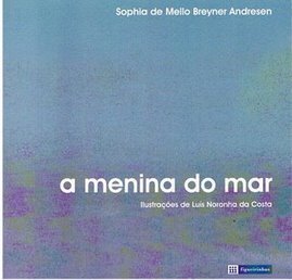 A MENINA DOI MAR - SOPHIA DE MELLO BREYNER ANDRESEN - ILUSTRAÇÕES DE LUÍS NORONHA DA COSTA - FIGURINHAS